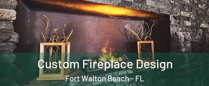  Custom Fireplace Design Fort Walton Beach - FL