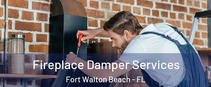  Fireplace Damper Services Fort Walton Beach - FL