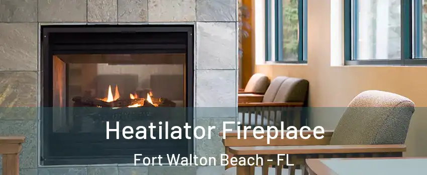  Heatilator Fireplace Fort Walton Beach - FL