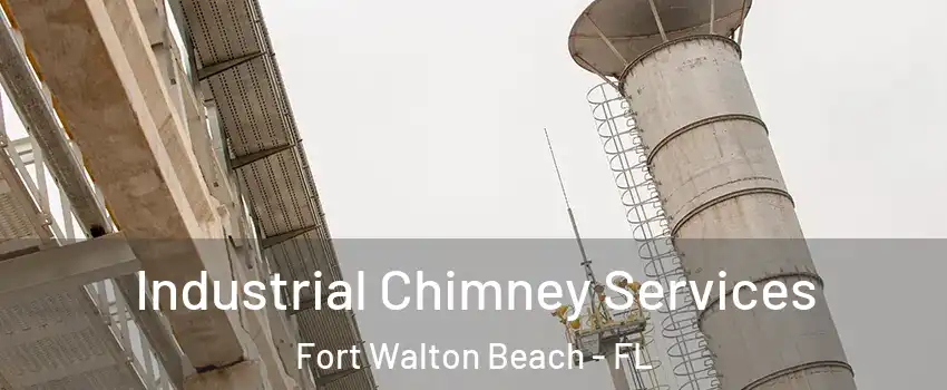  Industrial Chimney Services Fort Walton Beach - FL