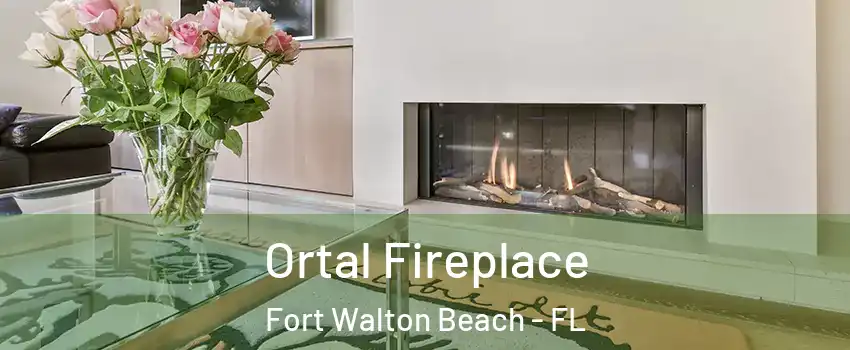 Ortal Fireplace Fort Walton Beach - FL