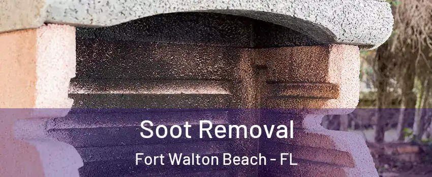 Soot Removal Fort Walton Beach - FL