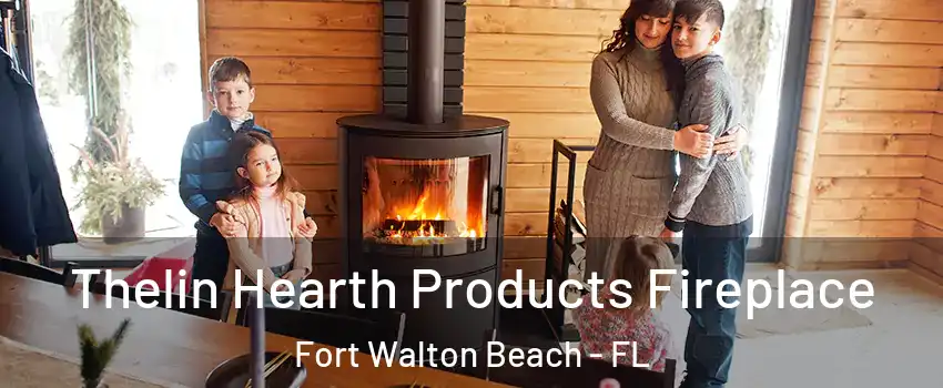  Thelin Hearth Products Fireplace Fort Walton Beach - FL