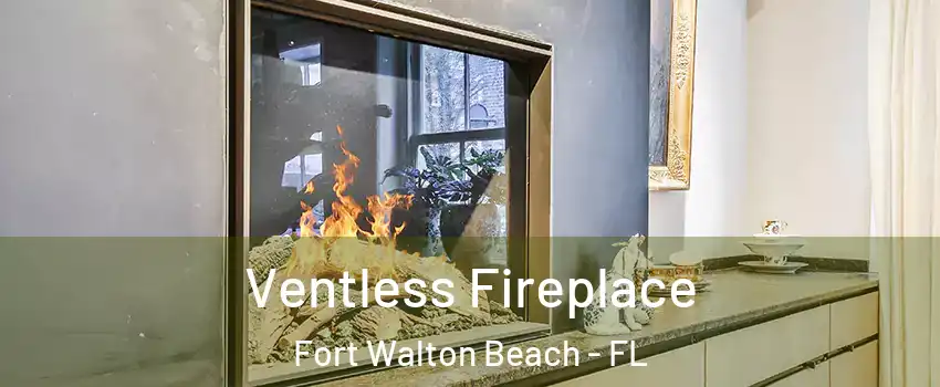  Ventless Fireplace Fort Walton Beach - FL