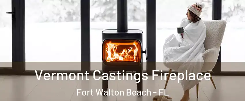  Vermont Castings Fireplace Fort Walton Beach - FL